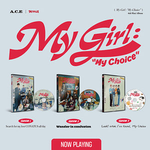 A.C.E (에이스) 6TH MINI ALBUM - [My Girl : “My Choice”] (+ EXCLUSIVE PHOTOCARD)