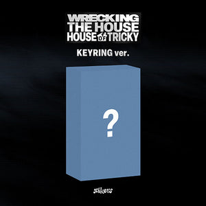[PRE-ORDER] XIKERS (싸이커스) 6TH MINI ALBUM - [HOUSE OF TRICKY: WRECKING THE HOUSE] (KEYRING ver. + EXCLUSIVE PHOTOCARD)