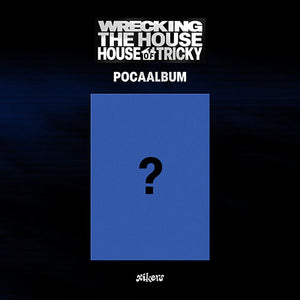 XIKERS (싸이커스) 6TH MINI ALBUM - [HOUSE OF TRICKY: WRECKING THE HOUSE] (POCAALBUM)