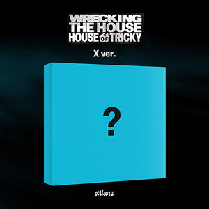 XIKERS (싸이커스) 6TH MINI ALBUM - [HOUSE OF TRICKY: WRECKING THE HOUSE]