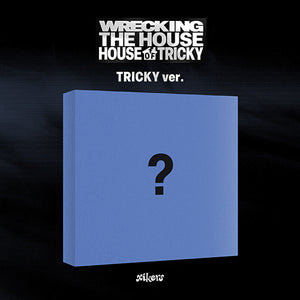 XIKERS (싸이커스) 6TH MINI ALBUM - [HOUSE OF TRICKY: WRECKING THE HOUSE]