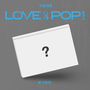 [PRE-ORDER] tripleS (트리플에스) Album - [LOVE&POP pt.1]