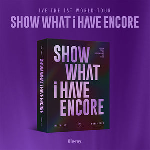 IVE (아이브) THE 1ST WORLD TOUR - [SHOW WHAT I HAVE - ENCORE] (BLU-RAY)