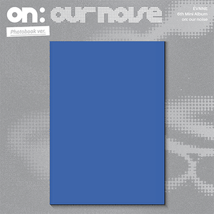 [PRE-ORDER] EVNNE (이븐) 6th Mini Album - [on: our noise]