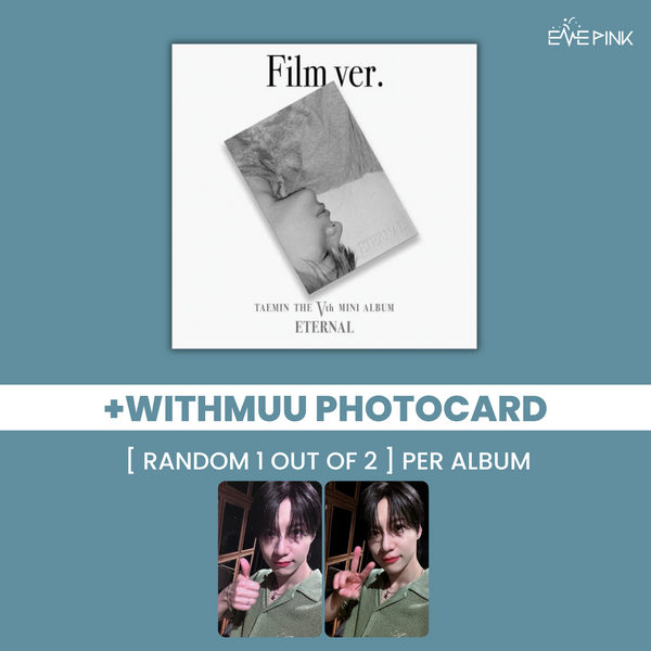 TAEMIN (태민) 5TH MINI ALBUM - [ETERNAL] (FILM VER. + EXCLUSIVE PHOTOCARD)