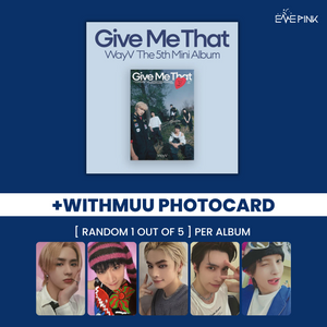 WAYV (웨이션브이) 5TH MINI ALBUM - [GIVE ME THAT] (PHOTOBOOK VER +EXCLUSIVE PHOTOCARD)