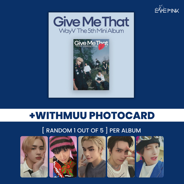 WAYV (웨이션브이) 5TH MINI ALBUM - [GIVE ME THAT] (PHOTOBOOK VER +EXCLUSIVE PHOTOCARD)