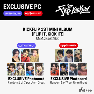 KickFlip (킥플립) 1ST MINI ALBUM - [Flip it, Kick it!] (Umm Great VER. +EXCLUSIVE PHOTOCARD)