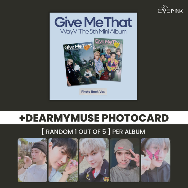 WAYV (웨이션브이) 5TH MINI ALBUM - [GIVE ME THAT] (PHOTOBOOK VER +EXCLUSIVE PHOTOCARD)