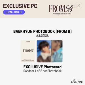 BAEKHYUN (백현) PHOTOBOOK - [FROM B] (+EXLCUSIVE PHOTOCARD)