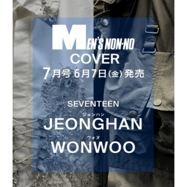 [PRE-ORDER] MEN'S NONO-NO JAPAN - JULY 2024 [COVER : JEONGHAN & WONWOO (SEVENTEEN)]