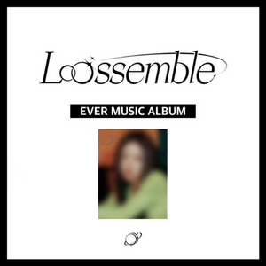LOOSSEMBLE (루셈블) 1ST MINI ALBUM - [LOOSSEMBLE] (EVER MUSIC ALBUM VER)