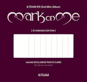 [PRE-ORDER] (U.S. VER) &TEAM (앤팀) KR 2nd Mini Album - [Mark on Me] (+ hello82 Exclusive)