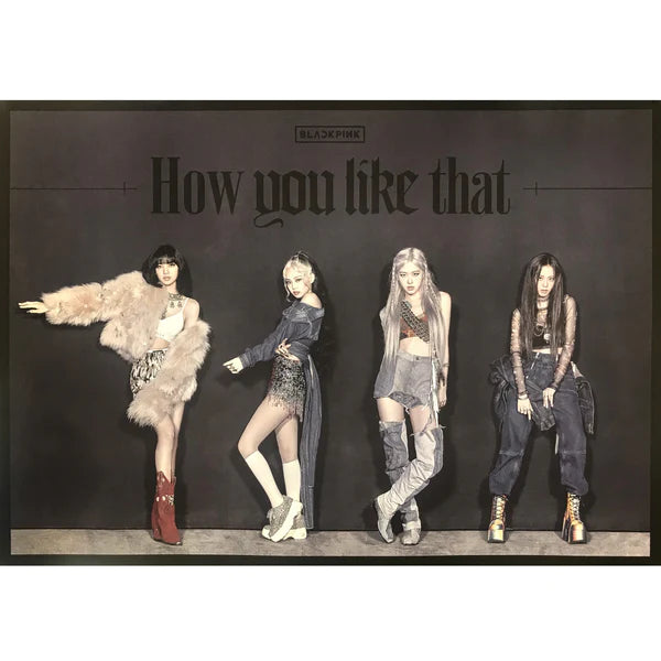 BLACKPINK - HOW YOU LIKE THAT OFFICIAL POSTER