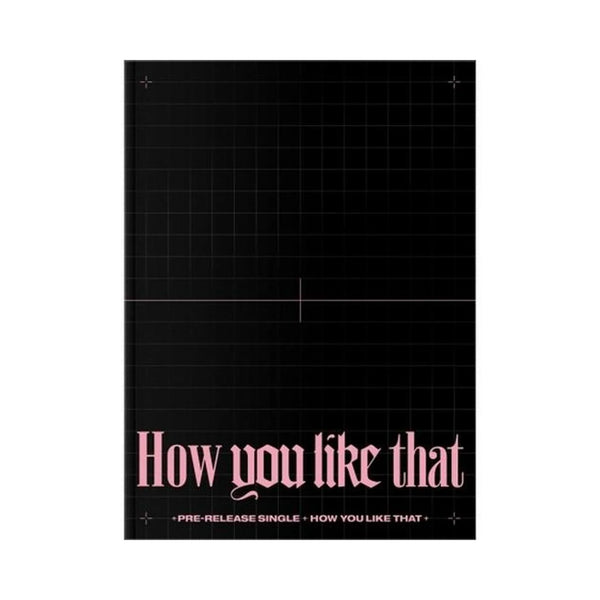 BLACKPINK (블랙핑크) SPECIAL EDITION ALBUM - [How You Like That]