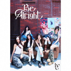 IVE (아이브) 3RD JAPAN ALBUM - [Be Alright]