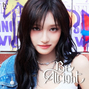 IVE (아이브) 3RD JAPAN ALBUM - [Be Alright] (Limited/ Solo Jacket Edition)