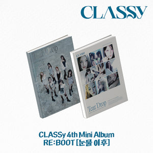 [PRE-ORDER] CLASSy (클라씨) 4th Mini Album - [RE:BOOT (눈물 이후 - TEAR DROP)]