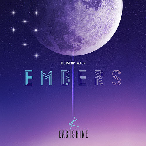 EASTSHINE (이스트샤인) 1ST MINI ALBUM - [EMBERS]