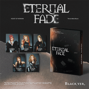 [PRE-ORDER] HEART OF WOMAN (하트오브우먼) 1st Mini Album - [ETERNAL FADE] (WHITE / BLACK Ver.)