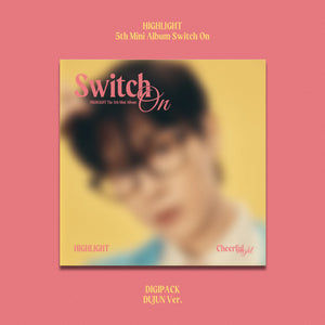 HIGHLIGHT (하이라이트) 5TH MINI ALBUM - [Switch On] (DIGIPACK VER.)