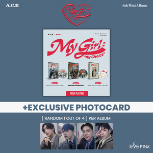 A.C.E (에이스) 6TH MINI ALBUM - [My Girl : “My Choice”] (+ EXCLUSIVE PHOTOCARD)