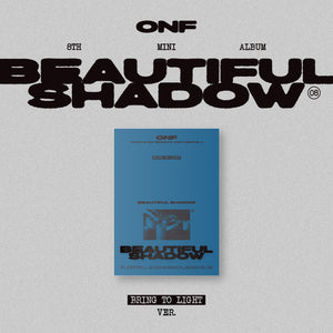 ONF (온앤오프) 8TH MINI ALBUM - [BEAUTIFUL SHADOW]