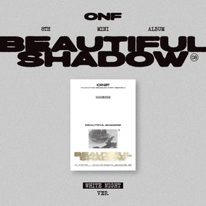 ONF (온앤오프) 8TH MINI ALBUM - [BEAUTIFUL SHADOW]