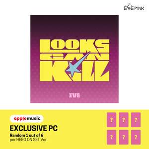 [PRE-ORDER] IVE (아이브) EP - [LOOKS CAN KILL] (HERO ON SET Ver. + EXCLUSIVE PHOTOCARD)
