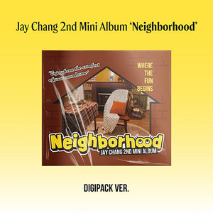 JAY CHANG (제이창) 2ND MINI ALBUM - [Neighborhood] (Digipack VER.)