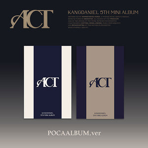 KANG DANIEL (강다니엘) 5TH MINI ALBUM- [ACT] (POCAALBUM VER.)