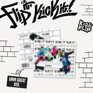 KickFlip (킥플립) 1ST MINI ALBUM - [Flip it, Kick it!] (Umm Great VER. +EXCLUSIVE PHOTOCARD)