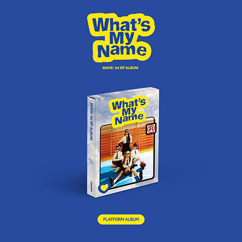 MAVE: (메이브) 1ST EP ALBUM - [WHAT'S MY NAME] (PLATFORM VER)