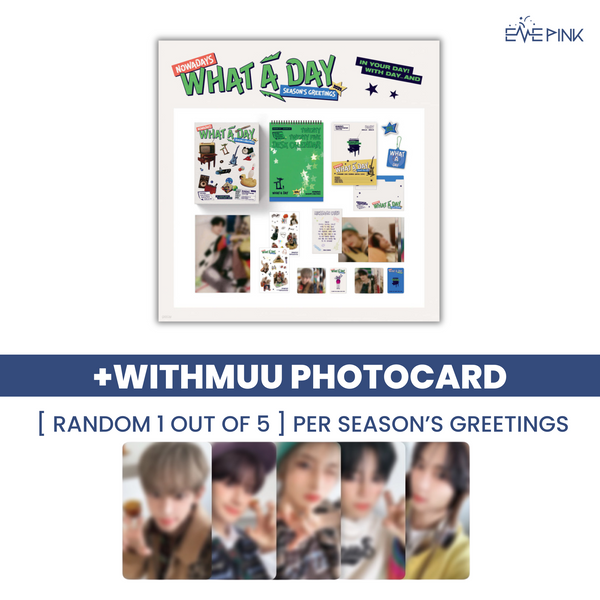 [PRE-ORDER] NOWADAYS (나우어데이즈) - 2025 SEASON'S GREETINGS [WHAT A DAY] (+EXCLUSIVE PHOTOCARD)