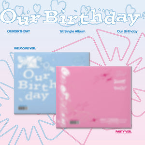 [PRE-ORDER] OURBIRTHDAY (아워벌스데이) 1st Single Album - [Our Birthday] (PHOTOBOOK VER.)