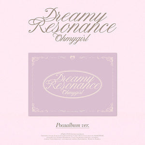 OH MY GIRL (오마이걸) 10TH MINI ALBUM - [Dreamy Resonance] (POCA Ver.)