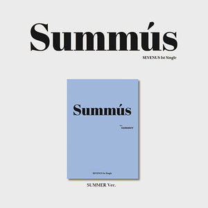 SEVENUS (세븐어스) 1ST SINGLE ALBUM - [SUMMUS]