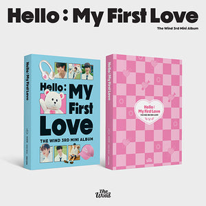 THE WIND (더윈드) 3RD MINI ALBUM - [HELLO : MY FIRST LOVE]