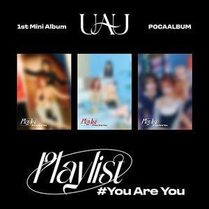 UAU (유아유) 1ST Mini Album - [Playlist #You Are You] (POCA ALBUM)