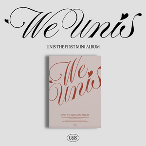 UNIS (유니스) 1ST MINI ALBUM - [WE UNIS]