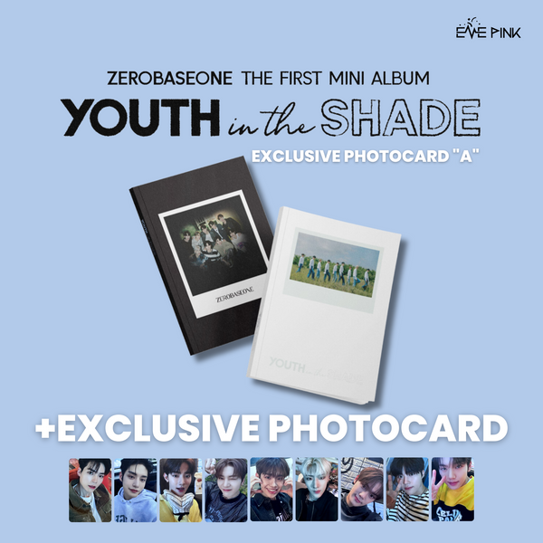 ZEROBASEONE - 1st Mini ALBUM [YOUTH IN THE SHADE] (+EXCLUSIVE PHOTOCARD "A")