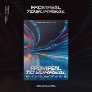 HIGHLIGHT (하이라이트) The 6th Mini Album - [From Real to Surreal] (Photo Book Ver.)