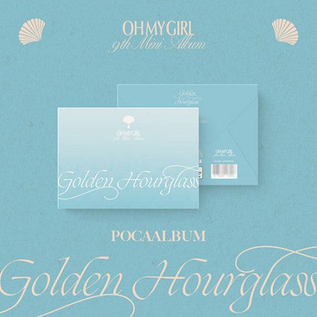 OH MY GIRL (오마이걸) - 9TH MINI ALBUM [Golden Hourglass] (POCAALBUM)