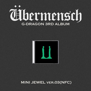 G-DRAGON (지드래곤) 3RD ALBUM - [Übermensch] (MINI JEWEL Ver.)