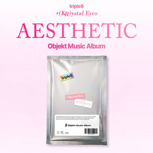 tripleS (트리플에스) MINI ALBUM - [+(KR)ystal Eyes 'AESTHETIC'] (Objekt Music Album)