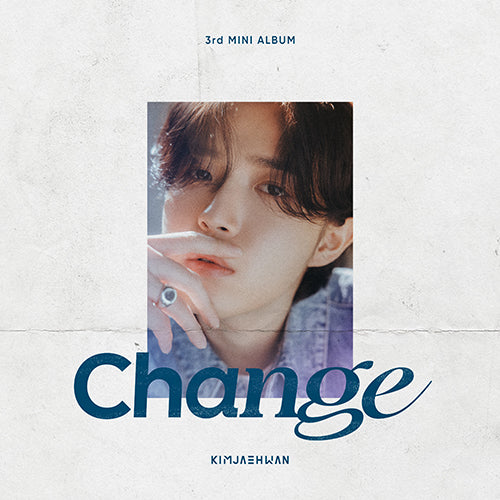 Kim Jae Hwan (김재환) 3rd MINI ALBUM - [Change]