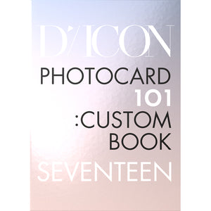 SEVENTEEN (세븐틴) - DICON PHOTOCARD 101 : CUSTOM BOOK / [MY CHOICE IS... SEVENTEEN since 2021(in Seoul)]