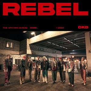 DKB (다크비) 4TH MINI ALBUM - [REBEL]