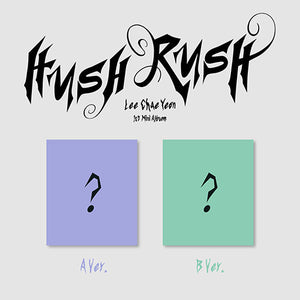 LEE CHAEYEON (이채연) 1ST MINI ALBUM - [HUSH RUSH]