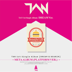 TAN (탄) 1ST SINGLE ALBUM - [DREAM & DEURIM] (Platform Ver.)